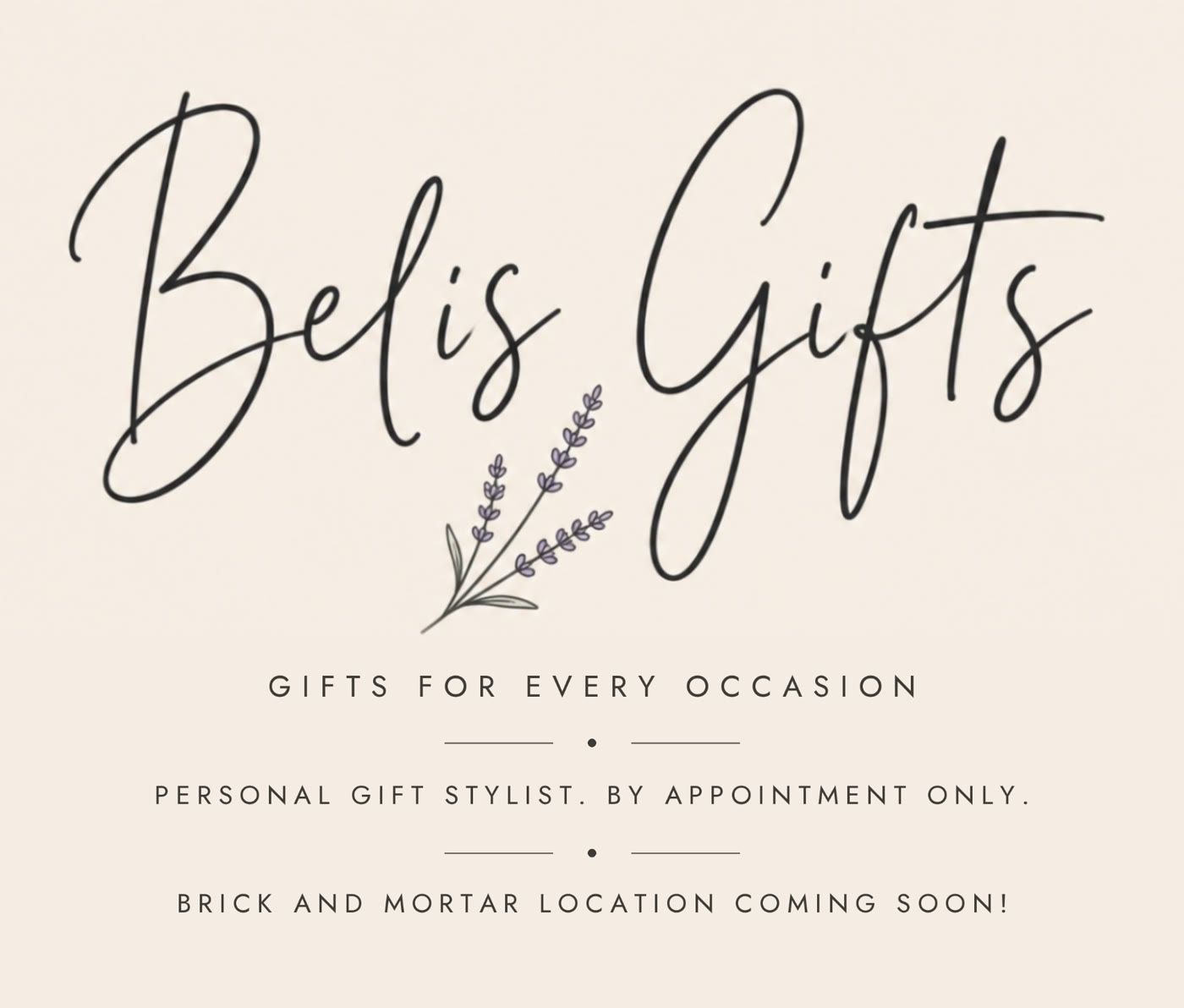Belis Gifts – Gifts for every occasion. Personal gift stylist, by appointment only. Brick and mortar location coming soon.